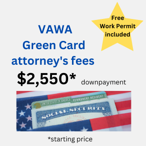 VAWA Green Card How much does VAWA cost?